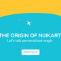 The Origin of NijiKart : Let's talk personalised magic