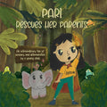 Cover of a children's storybook with an illustration of a young child with a yellow flower in her hair, wearing a green dress and a red scarf, standing next to a grey elephant in a forest setting. The title 'PARI RESCUES HER PARENTS' is displayed at the top.