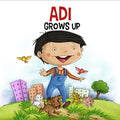 Cover of a children's storybook titled 'ADI GROWS UP' featuring a cartoon of a boy with a butterfly and a dog, set against a cityscape background.