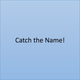 🔤 Catch the Name! – Personalized Word Reflex Game