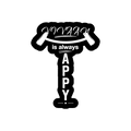 Stickers | Various Sizes | 100 Microns Matte Laminated | Die-Cut, Indoor/Outdoor Durable | Unisex | Personalized | Typography | Happiness | Positivity | Everyday | Positive | Always Happy - front_2x2 - personalized design PNG