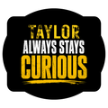 Acrylic Display Stand | 4x6 Inch | UV Printed Acrylic | Tabletop Customizable | Unisex | Personalized | Typography | Mindset | Everyday | Motivational | Always Curious - Front - personalized design PNG