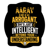 Not Arrogant, Just Intelligent