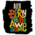 Metal Posters | 8x11.7 & 11.7x15.7 Inches | 1mm Thick Metal | Magnetic Mount | Waterproof | Glossy Finish | Home Decor | Personalized | Typography | Positivity | Self-worth | Birthdays | Positive | Born To Be Awesome - front - personalized design PNG