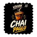 Pin Button Badge | Glossy Finish | Rust-Free Metal | Pin Attached | Unisex | Personalized | Bold Graphic | Beverages | Humor | Everyday | Playful | Chai Paglu - Front_32mm - personalized design PNG