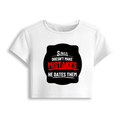 Female Baby Tee | Cropped Fit, Gen Z | 95% Cotton 5% Spandex, DTG | Stretchable, Breathable, Pre-Shrunk | Women | Personalized | DTG | Bold Typography | Humor | Relationships | Casual | Amusing - front - White - mockup 1