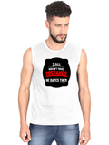Men's Sleeveless T-Shirt | Regular Fit | 180 GSM Bio-Washed Cotton | Pre-Shrunk, Double Stitched | Men | Personalized | DTF | Bold Typography | Humor | Relationships | Casual | Amusing - front - White - mockup 1