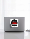 Stickers | Various Sizes (2x2-15x3 in) | 100-Micron Matte Laminated Digital Print | Die-Cut Indoor/Outdoor | Unisex | Personalized | Bold Typography | Humor | Relationships | Casual | Amusing - front_6x6 - 6x6 - mockup 7