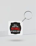 Keychain | Rectangle, Square, Slim Options | Acrylic UV Printed | Fade-Proof, Glossy Finish | Unisex | Personalized | Bold Typography | Humor | Relationships | Casual | Amusing - back_Square - White - mockup 2