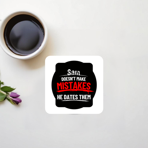 Acrylic Coaster | Standard | Durable Acrylic | UV Printed | Glossy Finish | Fade-Proof | Unisex | Personalized | Bold Typography | Humor | Relationships | Casual | Amusing - front_2 - Square - White - mockup 2