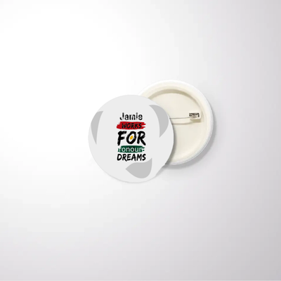 Pin Button Badge | Unisex | Original EPSON Inks | Glossy Finish, Rust-Free, Pin Attached | Everyday Wear | Personalized | Typographic | Motivation | Everyday | Uplifting - front_32mm - 32mm - White - mockup 1