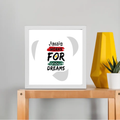 Framed Poster | Multiple Sizes | 300 GSM Art Paper | Laminated, Fade-Proof, 1-inch Frame | Unisex Home Decor | Personalized | DTG | Typographic | Motivation | Everyday | Uplifting - front_10x10In - 10x10In - mockup 3