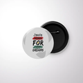 Pin Button Badge | Unisex | Glossy, Fade-Proof Print | Pin Attached, Rust-Free | Adults | Personalized | Typographic | Motivation | Everyday | Uplifting - front - White - mockup 1