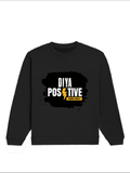 Oversized Sweatshirt | Roomy Relaxed Fit | 400 GSM Cotton Blend | Pre-Shrunk Drop Shoulder | Unisex Adult | Personalized | DTF | Bold Typography | Positivity | Self-expression | Everyday | Positive | Positive Vibes - front - Black - mockup 1