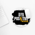 Mouse Pad | Unisex Adults | Sublimation Print | 3mm Thick, Skid-Proof, Fade-Proof | Personalized | Bold Typography | Positivity | Self-expression | Everyday | Positive | Positive Vibes - front_2 - Circle - White - mockup 2