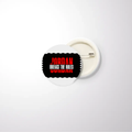 Pin Button Badge | Unisex | Original EPSON Inks | Glossy Finish, Rust-Free, Pin Attached | Everyday Wear | Personalized | Graphic | Rebellion | Individuality | Everyday | Assertive - front_75mm - 75mm - White - mockup 4