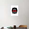Acrylic Poster | 3mm Glossy Finish | UV Printed | Self-Adhesive Wall Mount | Unisex | Personalized | Bold Typography | Humor | Relationships | Everyday | Humorous - front_6 - A4 Poster - White - mockup 6