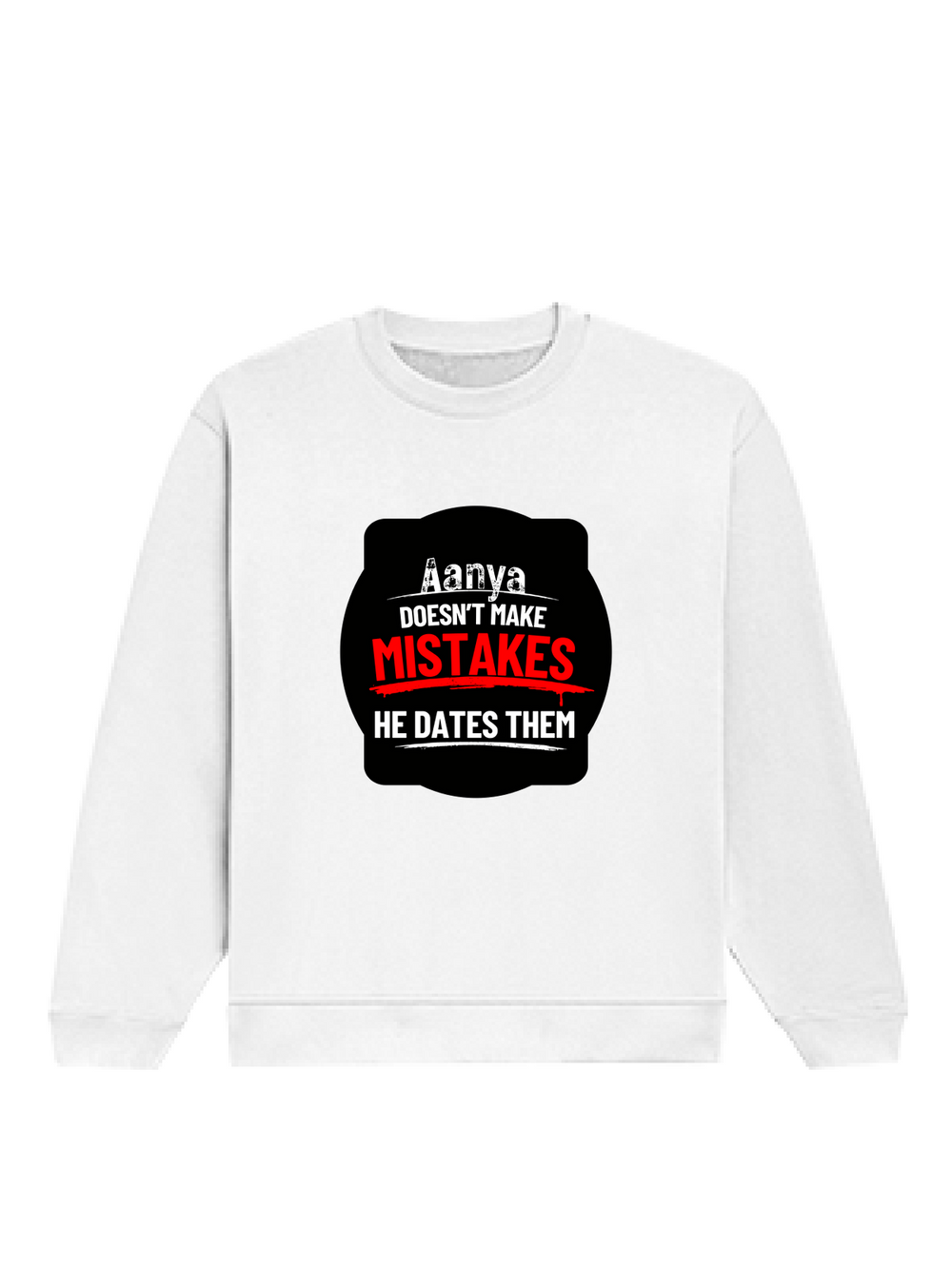 Oversized Sweatshirt | Roomy Relaxed Fit | 400 GSM Cotton Blend | Pre-Shrunk Drop Shoulder | Unisex Adult | Personalized | DTF | Bold Typography | Humor | Relationships | Everyday | Humorous - front - White - mockup 1