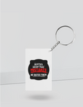 Keychain | Rectangle, Square, Slim Options | Acrylic UV Printed | Fade-Proof, Glossy Finish | Unisex | Personalized | Bold Typography | Humor | Relationships | Everyday | Humorous - back_Rectangle - White - mockup 4