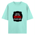 Oversized Classic T-Shirt | Unisex Oversized Fit | 100% Super-Combed Cotton | Pre-Shrunk & Ribbed Neck | Adults | Personalized | DTG | Bold Typography | Humor | Relationships | Everyday | Humorous - front - Mint - mockup 1