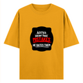 Oversized Classic T-Shirt | Unisex Oversized Fit | 100% Super-Combed Cotton | Embroidery, Pre-Shrunk, Ribbed Neck | Adult | Personalized | Embroidery | Bold Typography | Humor | Relationships | Everyday | Humorous - front - Golden Yellow - mockup 1