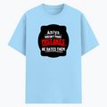 Cotton Stretch T-Shirt | Unisex Fit | 95% Cotton 5% Spandex Blend | Stretchable, Breathable | Adults | Personalized | DTG | Bold Typography | Humor | Relationships | Everyday | Humorous - front - Baby Blue - mockup 1