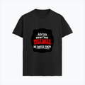 Supima T-Shirt | Unisex Regular Fit | 100% Supima Cotton | DTG Printed | Pre-Shrunk, Soft Feel, Durable Prints | Adults | Personalized | DTG | Bold Typography | Humor | Relationships | Everyday | Humorous - front - Black - mockup 1