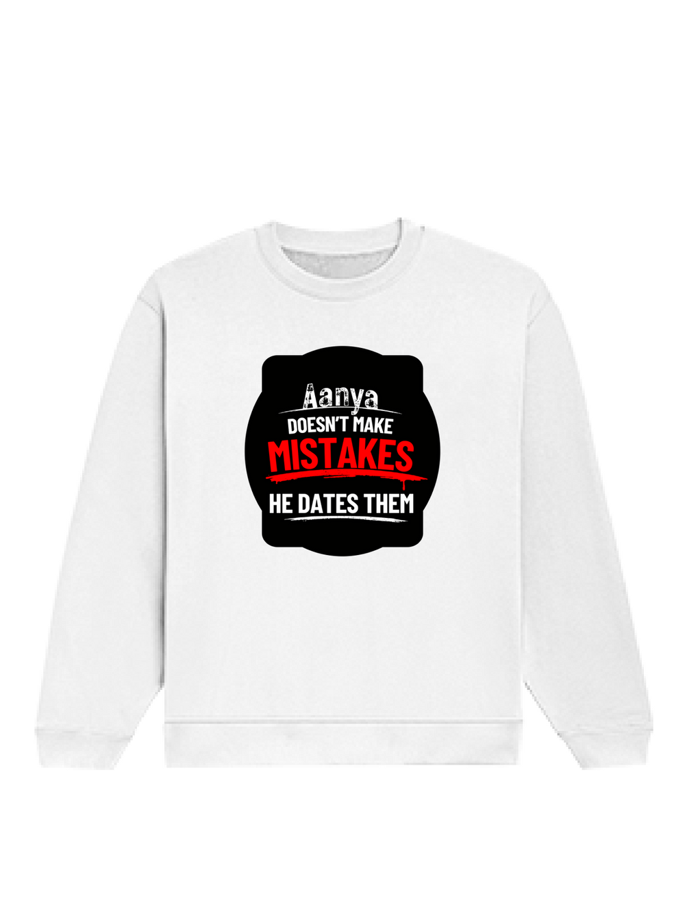 Oversized Sweatshirt | Relaxed Fit Unisex | 400 GSM Cotton Blend | Pre-Shrunk, Drop Shoulder Design | Personalized | DTG | Bold Typography | Humor | Relationships | Everyday | Humorous - front - White - mockup 1