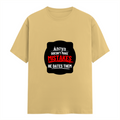 Female Classic Crew T-Shirt | Regular Fit Women's | 180 GSM Bio-Washed Cotton Blend | Double Stitched, Pre-Shrunk | Women | Personalized | DTG | Bold Typography | Humor | Relationships | Everyday | Humorous - front - Beige - mockup 1