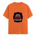 Female Classic Crew T-Shirt | Regular Fit | Women | 180 GSM Bio-Washed Cotton Blend | DTG | Pre-Shrunk | Double Stitched | Personalized | Bold Typography | Humor | Relationships | Everyday | Humorous - front - Orange - mockup 1