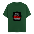 Female Classic Crew T-Shirt | Regular Fit Women's | 180 GSM Bio-Washed Cotton | Double Stitched, Pre-Shrunk | Personalized | DTG | Bold Typography | Humor | Relationships | Everyday | Humorous - front - Bottle Green - mockup 1