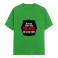 Women's Classic Crew T-Shirt | Regular Fit | 180 GSM Bio-Washed Cotton | DTG Print | Double Stitched | Pre-Shrunk | Personalized | DTG | Bold Typography | Humor | Relationships | Everyday | Humorous - front - Flag Green - mockup 1