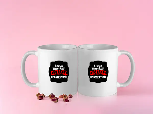 Color Coffee Mug | 11 oz | Ceramic Sublimation | Fade-Proof Print, Inner & Handle Color | Unisex | Personalized | Bold Typography | Humor | Relationships | Everyday | Humorous - front - White - mockup 1