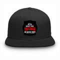 Classic Snapback Cap | Adjustable Fit | Heavy Cotton | Structured Flat Brim | Unisex | Personalized | Embroidery | Typography | Humor | Relationships | Everyday | Humorous - front - Black - mockup 1
