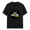 T-Shirt - Graphic Positivity