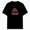 T-Shirt - Humorous Humor