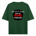 Oversized Classic T-Shirt | Unisex Oversized Fit | 100% Super-Combed Cotton, 240 GSM | Pre-Shrunk, Double-Stitched | Unisex | Personalized | DTG | Humorous | Humor | Relationships | Everyday | Amusing - back - Bottle Green - mockup 2