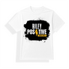 T-Shirt - Bold Positivity