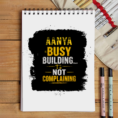Sketchbook | A5 Spiral Bound | Digital Print Cover | 140 GSM Paper | Unisex | Personalized | Typographic | Work Ethic | Success | Everyday | Motivational | Busy Building, Not Complaining - front - White - mockup 1