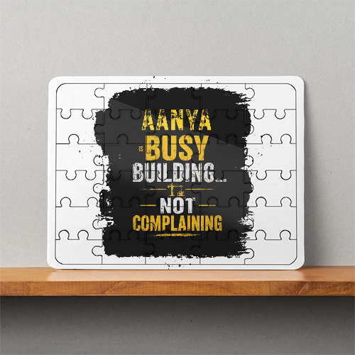 MDF Wooden Puzzles | 6x8 Inch | 30 Pieces | Durable MDF | Glossy Finish | Sublimation Print | Lightweight | Waterproof | Fade-Proof | Unisex | Personalized | Typographic | Work Ethic | Success | Everyday | Motivational | Busy Building, Not Complaining - front - White - mockup 1
