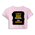 Female Baby Tee | Cropped Fit, Gen Z | 95% Cotton 5% Spandex, DTG | Stretchable, Breathable, Pre-Shrunk | Women | Personalized | DTG | Typographic | Work Ethic | Success | Everyday | Motivational | Busy Building, Not Complaining - back - Light Baby Pink - mockup 2