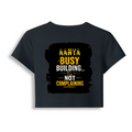 Female Baby Tee | Cropped Fit, Gen Z | 95% Cotton 5% Spandex, DTG | Stretchable, Breathable, Pre-Shrunk | Women | Personalized | DTG | Typographic | Work Ethic | Success | Everyday | Motivational | Busy Building, Not Complaining - back - Navy Blue - mockup 2