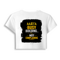 Female Baby Tee | Cropped Fit, Gen Z | 95% Cotton 5% Spandex, DTG | Stretchable, Breathable, Pre-Shrunk | Women | Personalized | DTG | Typographic | Work Ethic | Success | Everyday | Motivational | Busy Building, Not Complaining - back - White - mockup 2