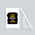 Acrylic Display Stand | 4x6 Inch | Clear Acrylic | UV Printed Tabletop | Customizable | Unisex | Personalized | Typographic | Work Ethic | Success | Everyday | Motivational | Busy Building, Not Complaining - front_2 - White - mockup 2