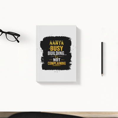 Daily Planner | 3-Month Undated | 300 GSM Cover, 70 GSM Pages, Digital Print | 204 Pages, Soft-Bound, Perfect Binding, Dotted Pages | Unisex | Personalized | Typographic | Work Ethic | Success | Everyday | Motivational | Busy Building, Not Complaining - front - White - mockup 1