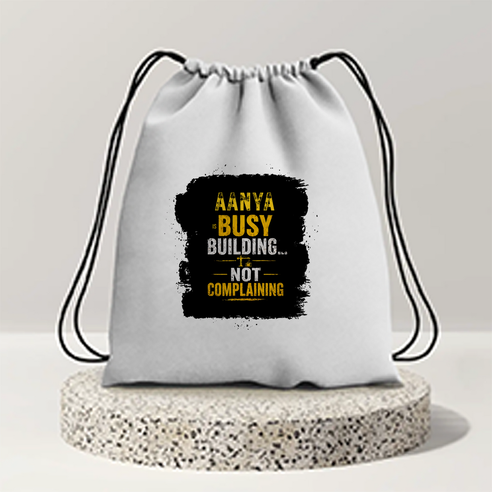 Drawstring Bag | Unisex | 280 GSM Cotton | Sturdy Drawstrings, Heavy-Duty | Printing, Embroidery | Personalized | DTG | Embroidery | Typographic | Work Ethic | Success | Everyday | Motivational | Busy Building, Not Complaining - front - mockup 1