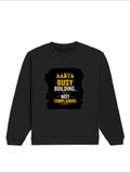 Oversized Sweatshirt | Roomy Relaxed Fit | 400 GSM Cotton Blend | Pre-Shrunk Drop Shoulder | Unisex Adult | Personalized | DTF | Typographic | Work Ethic | Success | Everyday | Motivational | Busy Building, Not Complaining - front - Black - mockup 1