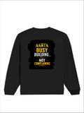 Oversized Sweatshirt | Roomy Relaxed Fit | 400 GSM Cotton Blend | Pre-Shrunk Drop Shoulder | Unisex Adult | Personalized | DTF | Typographic | Work Ethic | Success | Everyday | Motivational | Busy Building, Not Complaining - back - Black - mockup 2