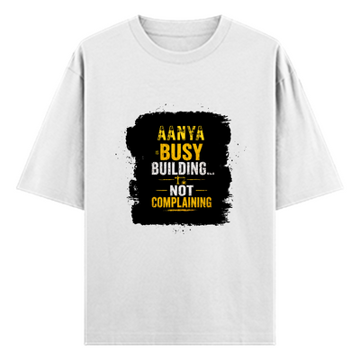 Oversized Standard T-Shirt | Unisex Relaxed Fit | 100% Super Combed Cotton DTG | Soft, Breathable & Durable | Adult | Personalized | DTG | Typographic | Work Ethic | Success | Everyday | Motivational | Busy Building, Not Complaining - front - White - mockup 1