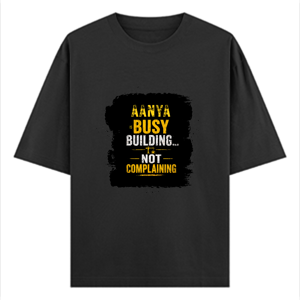 Oversized Classic T-Shirt | Unisex Oversized Fit | 100% Super-Combed Cotton | Pre-Shrunk & Ribbed Neck | Adults | Personalized | DTG | Typographic | Work Ethic | Success | Everyday | Motivational | Busy Building, Not Complaining - front - Black - mockup 1